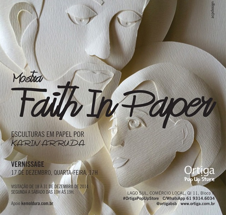 Karin Arruda - Faith in Paper Exhibition - Ortiga Store - Brasilia